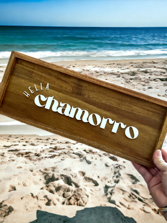 Hella Chamorro Wood Sign
