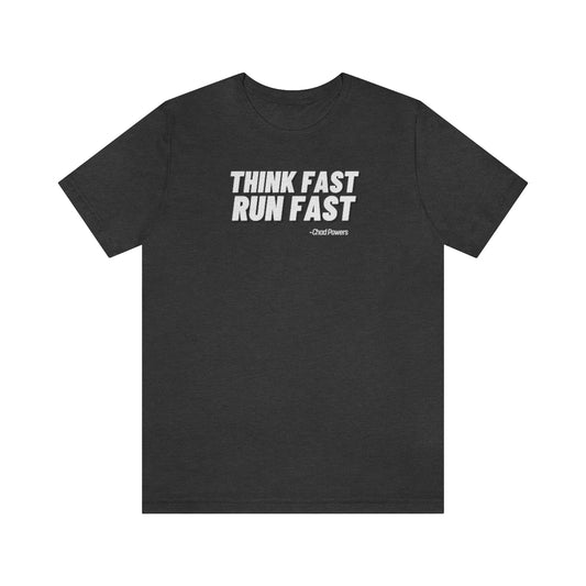 Think Fast Run Fast Chad Powers Shirt