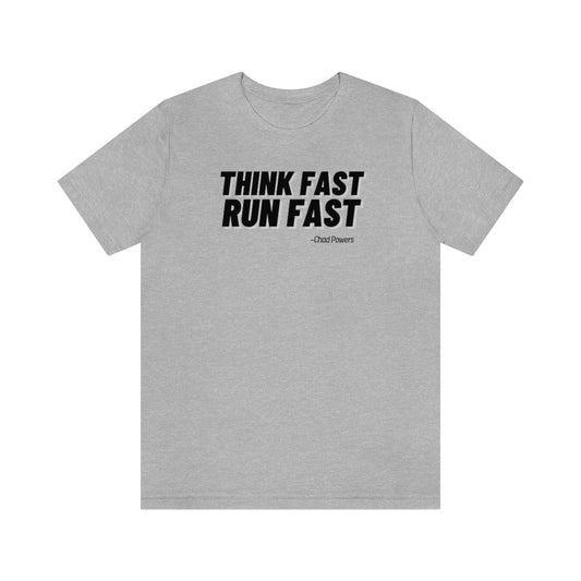 Think Fast Run Fast Chad Powers Shirt