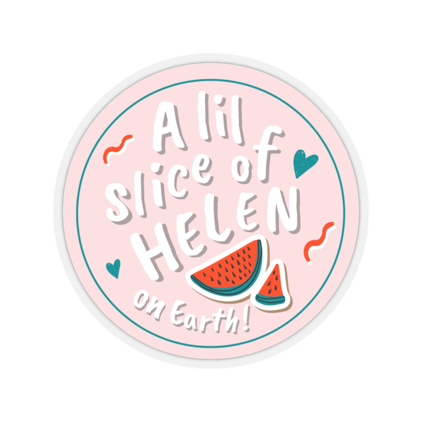 A Lil Slice of Helen Circle Sticker