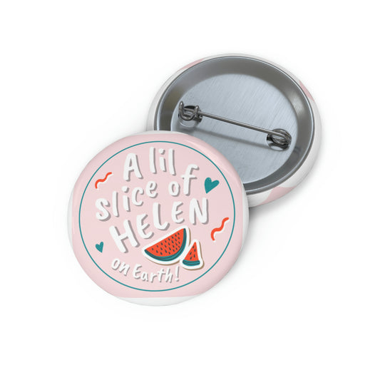 A Lil Slice of Helen Pin Buttons