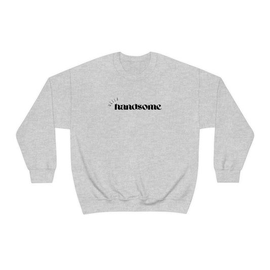 Hella Handsome Pullover Sweatshirt